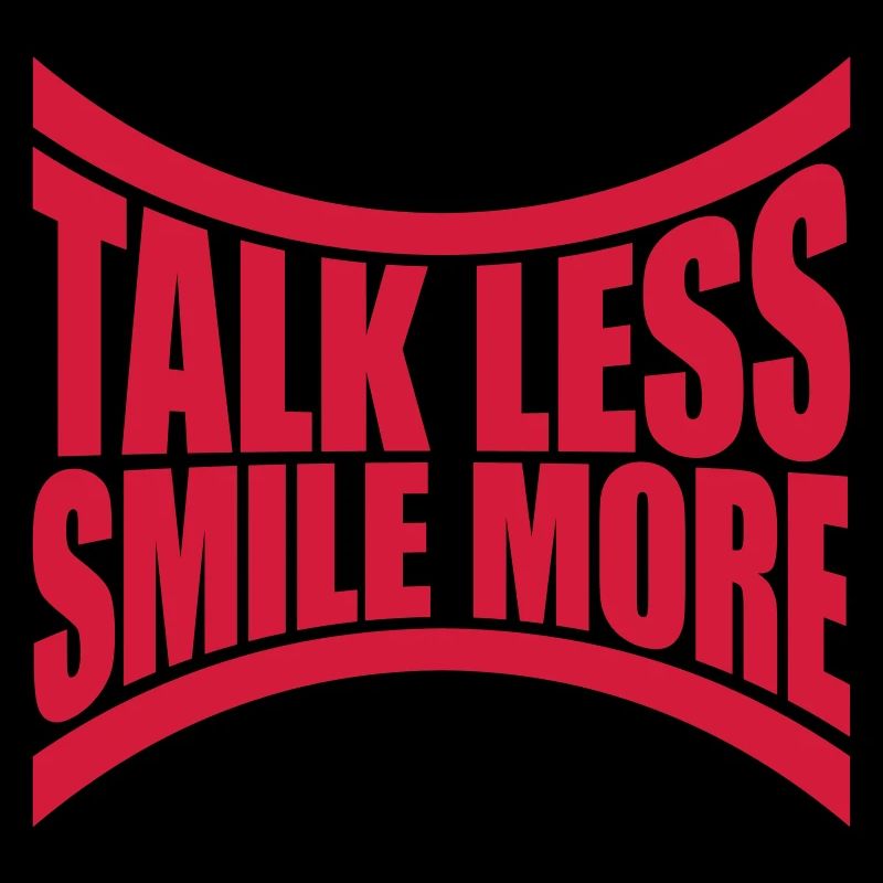 talk less smile more