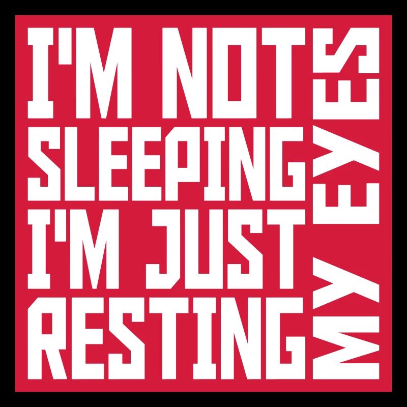 im not sleeping Zitat