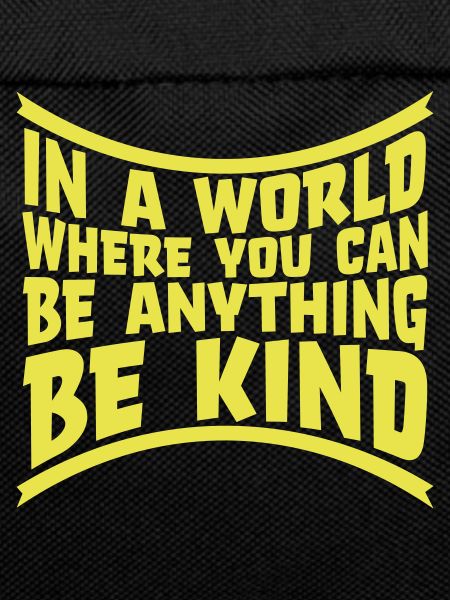you can be kind