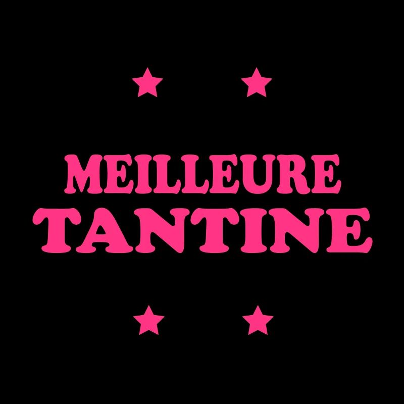 MEILLEURE TANTINE