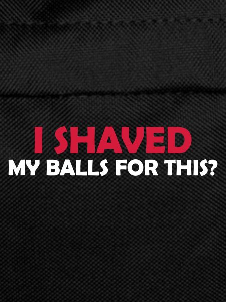 I shaved my balls