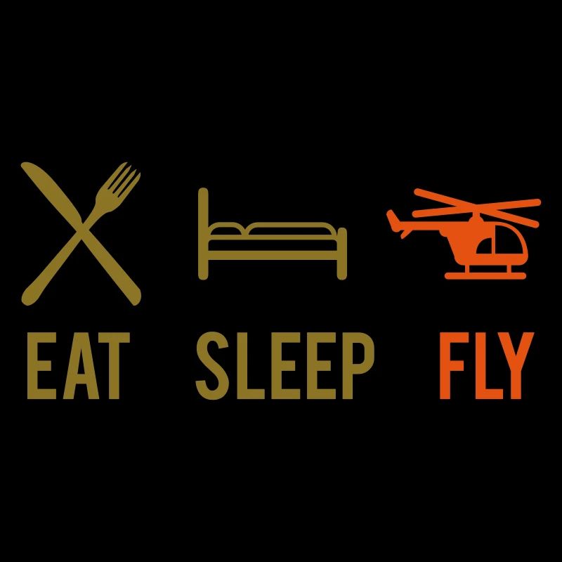 Eat Sleep fly eat sleep fly