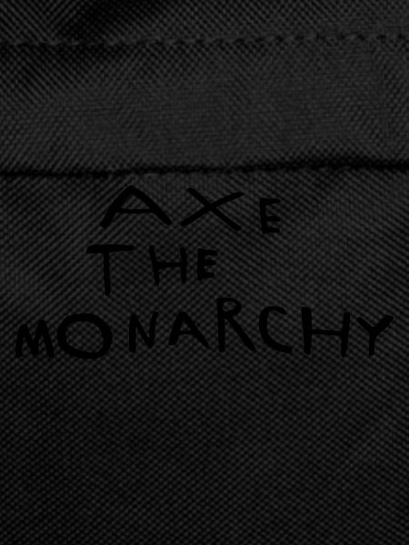 Axe the monarchy