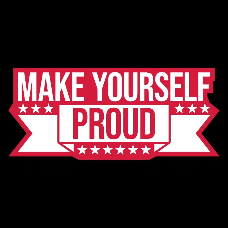 make yourself proud Zitat