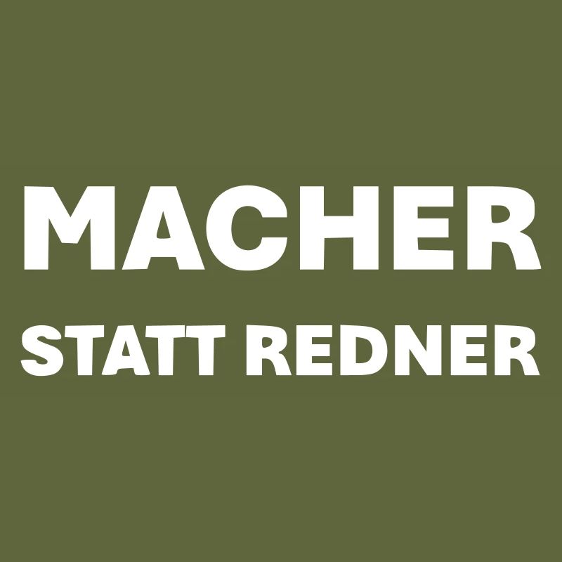 Macher statt Redner