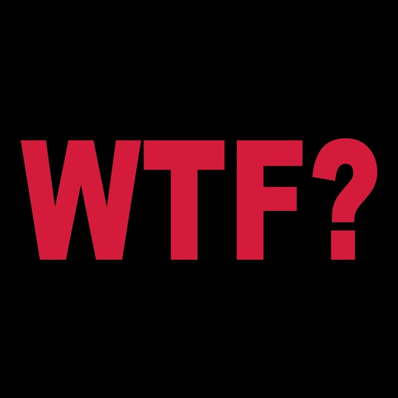 WTF?