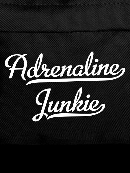 Adrenaline Junkie
