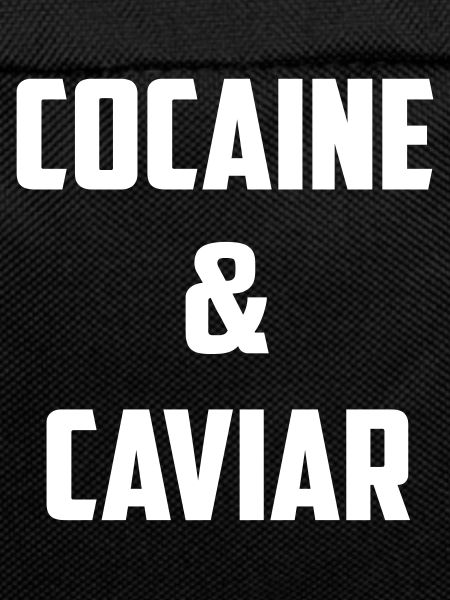 cocaine and caviar