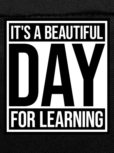 beautiful day for learning