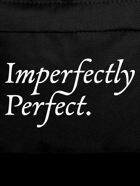 Imperfectly Perfect