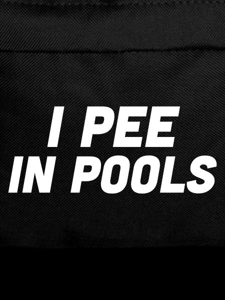 I pee in Pools