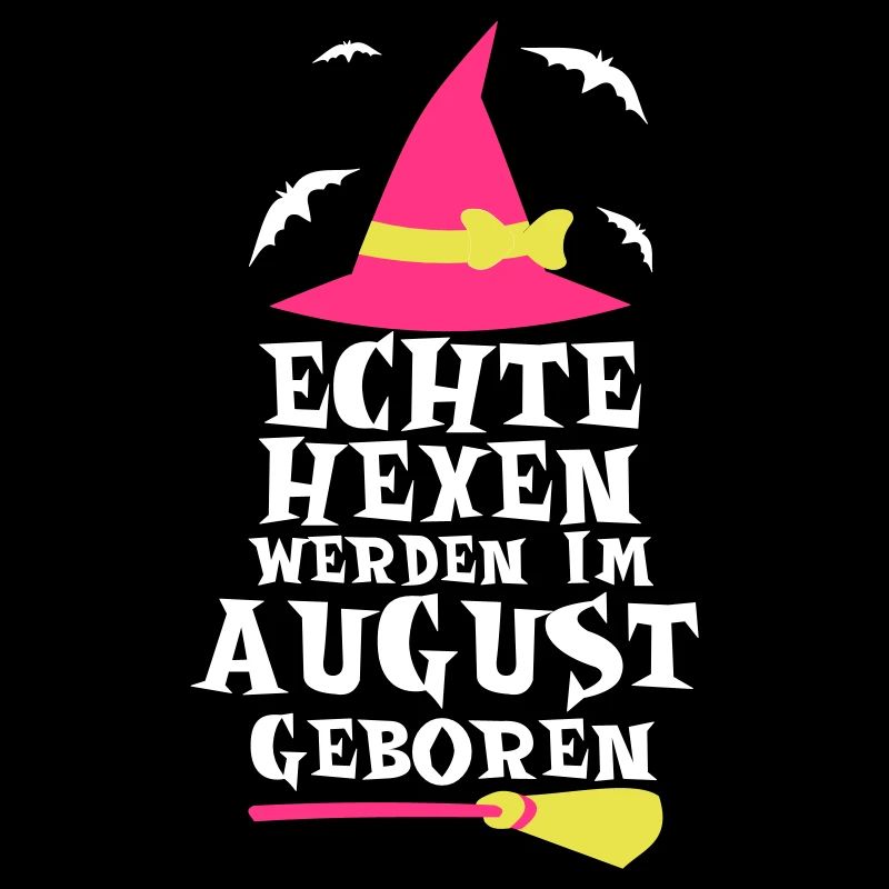 ECHTE HEXEN WERDEN IM AUGUST GEBOREN
