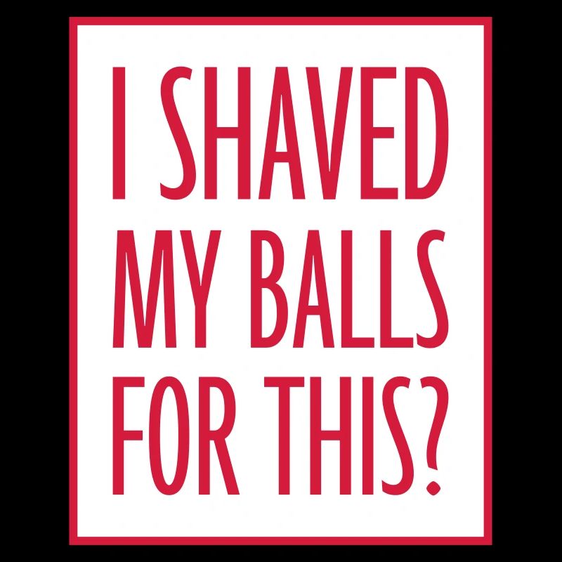I shaved my balls