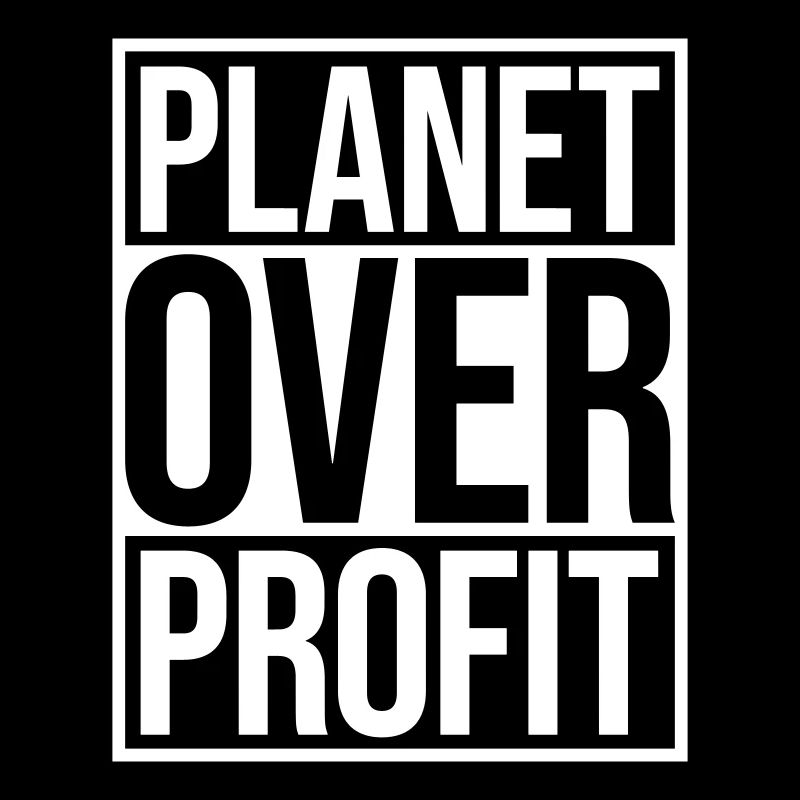 planet over profit quote