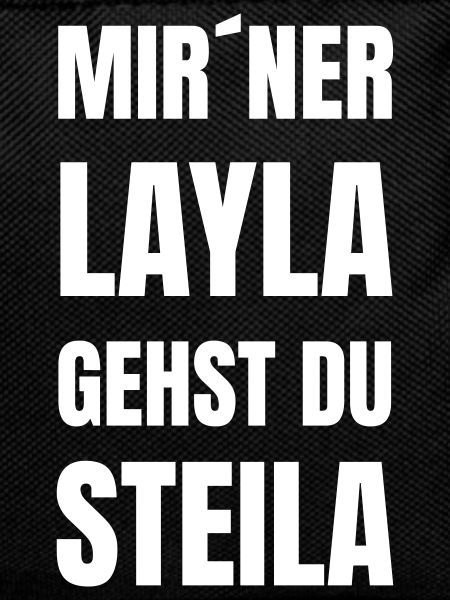 With Layla you go steep