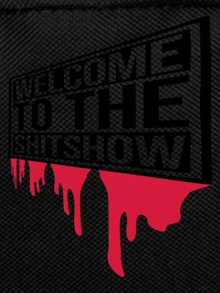Blood Welcome Shitshow