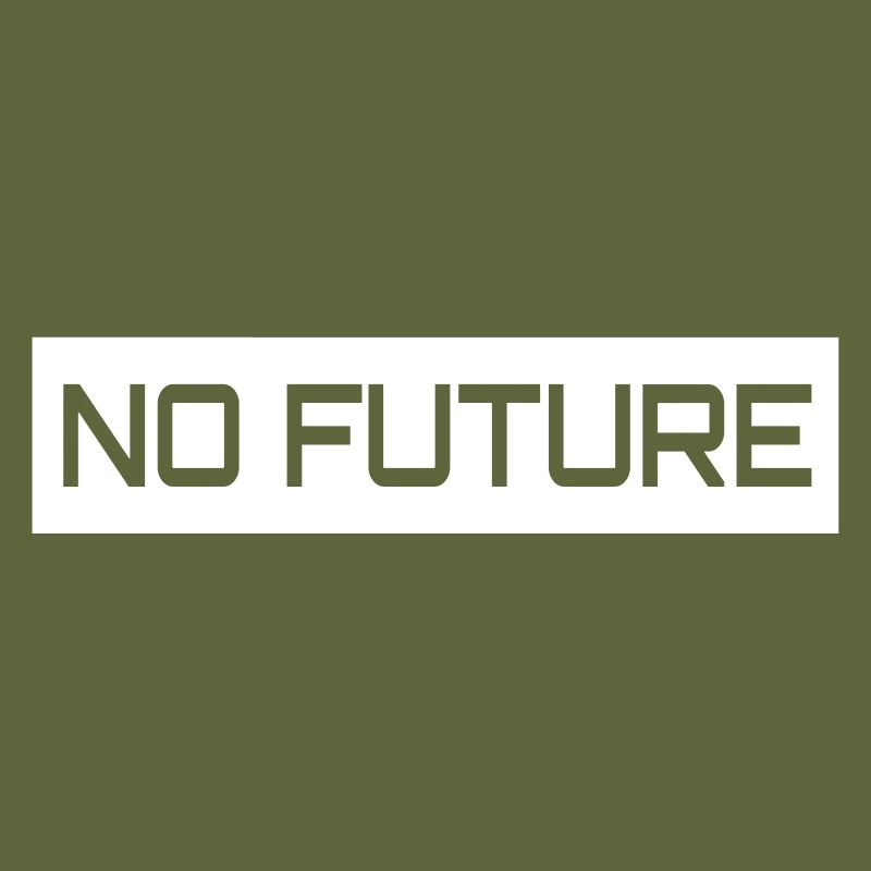 No Future
