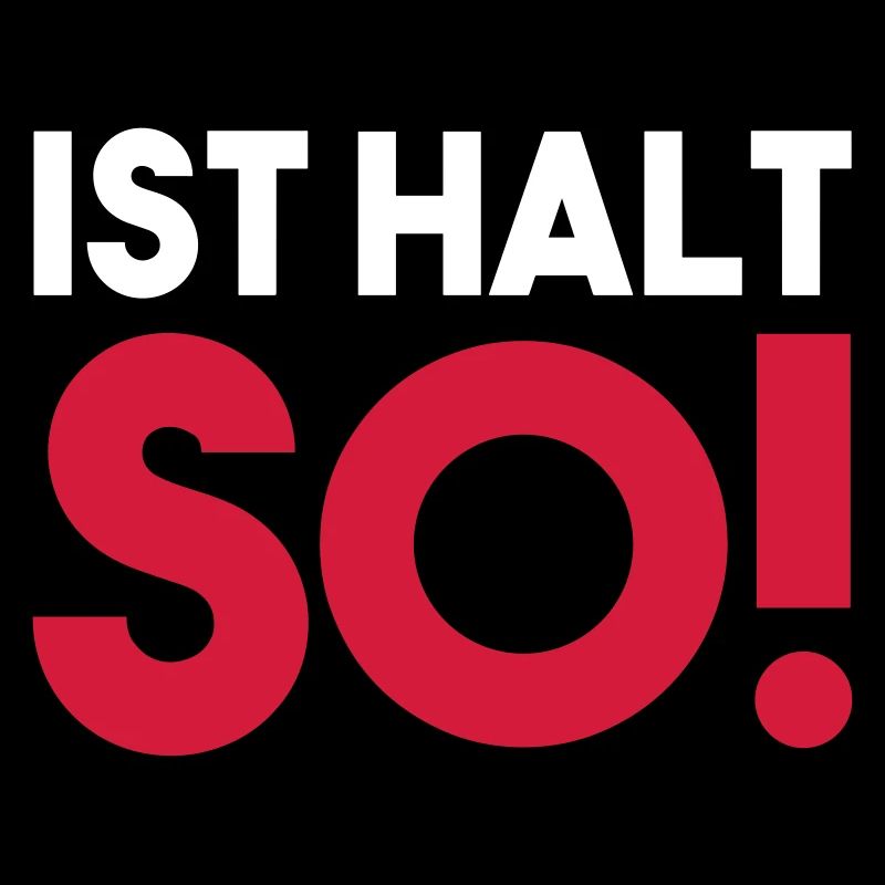 IST HALT SO!