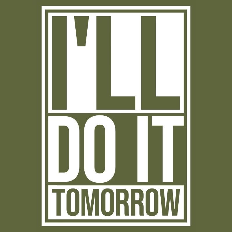 do it tomorrow Zitat