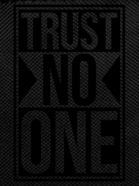 trust no one quote