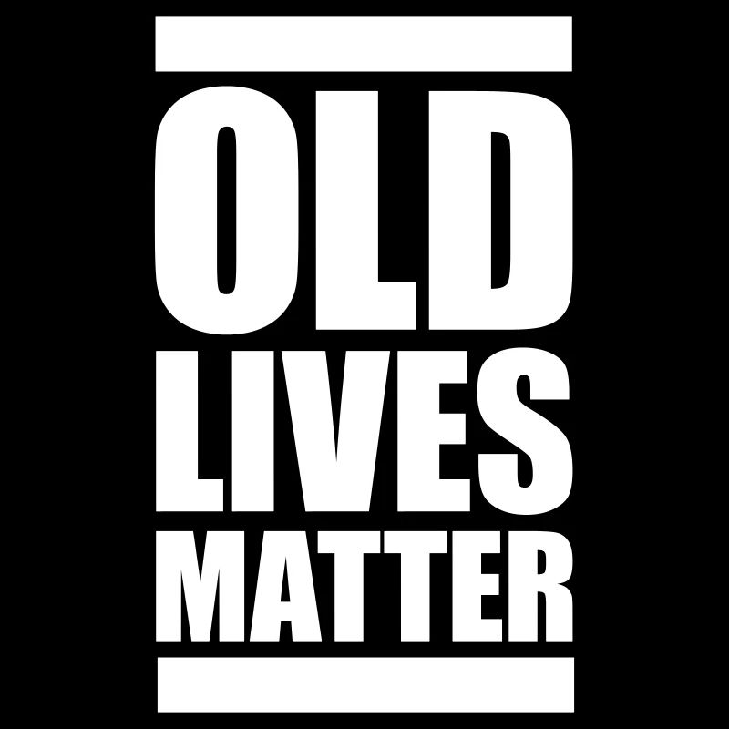 old lives matter quote