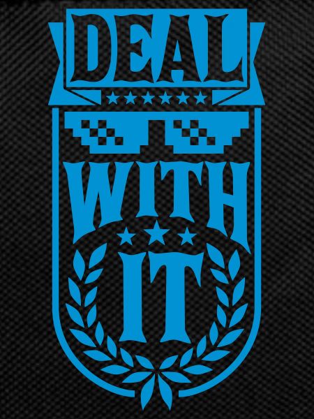 Quote Deal with it