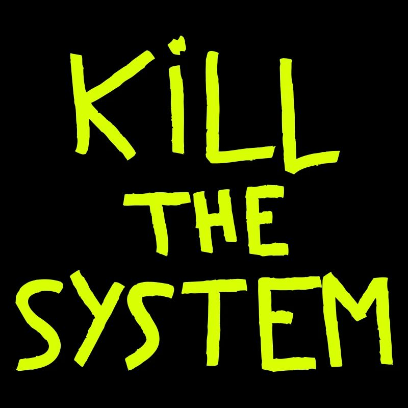 kill the system