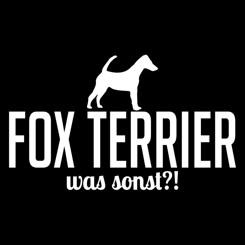 Kurzhaar FOX TERRIER was sonst Spruch Wilsigns