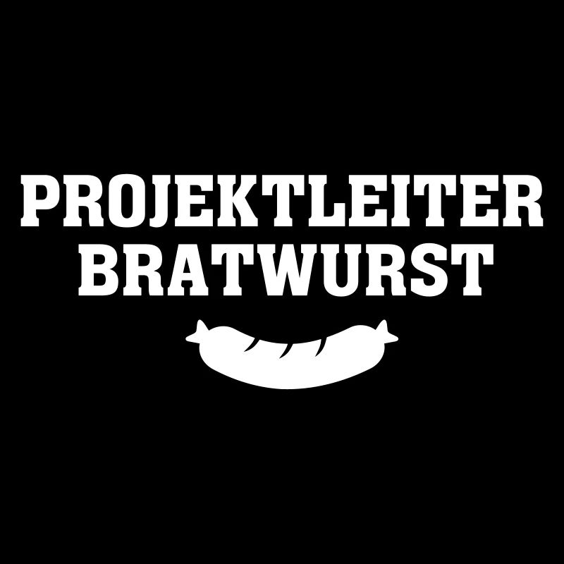 Grillspruch Projektleiter Bratwurst