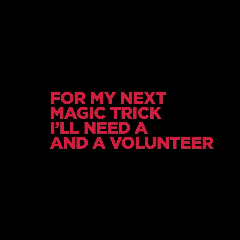 My dirty magic trick!