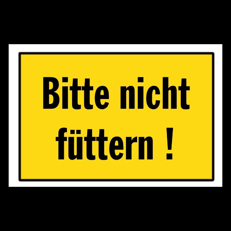Bitte nicht füttern - AndreSi Design