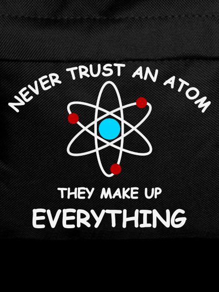 Never trust an atom
