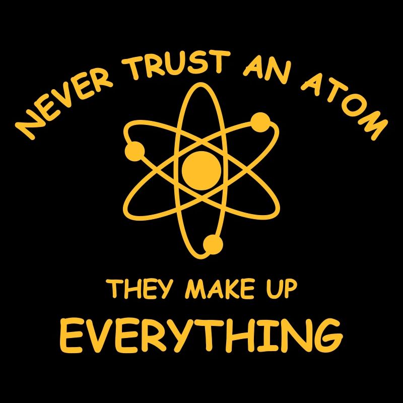 Never trust an atom