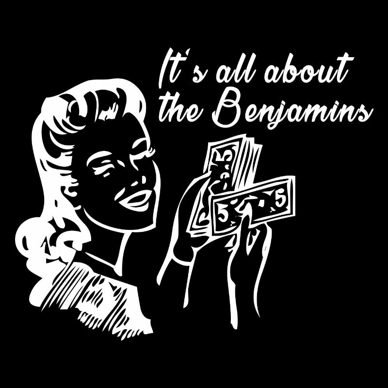 All about the Benjamins