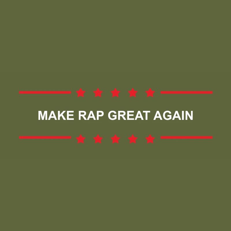 Faire Rap Great Again