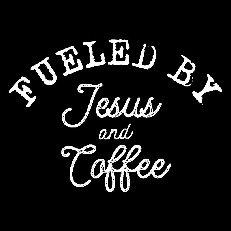 Fueled by Jesus and Coffee