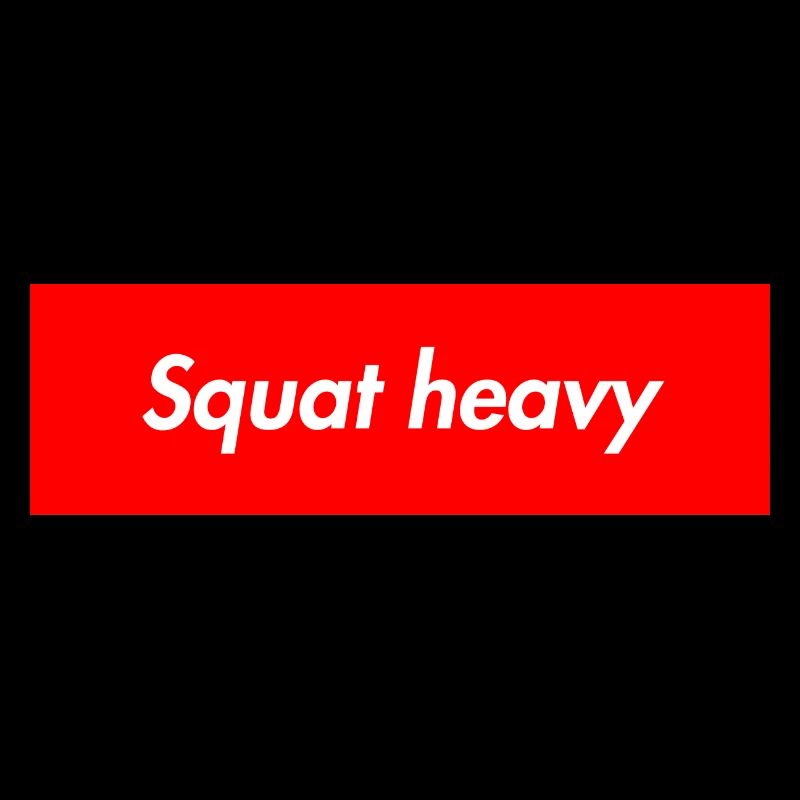 Squat heavy