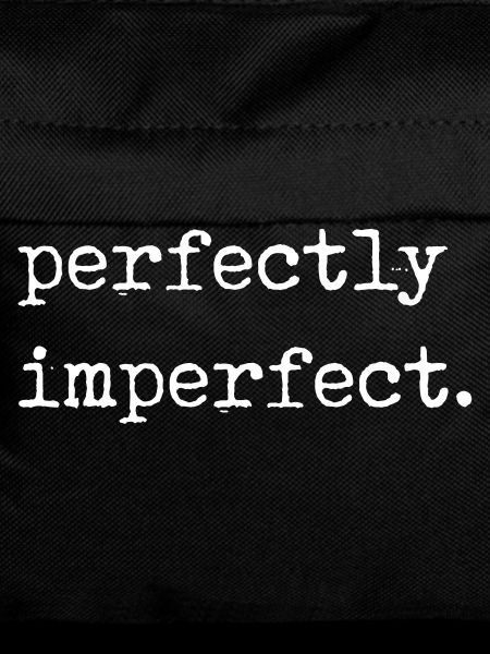 perfectly imperfect