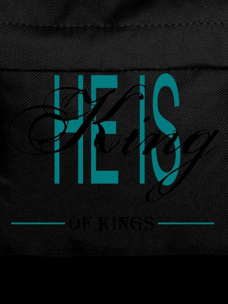 HE IS KING OF KINGS