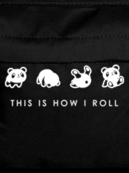 THIS IS HOW I ROLL