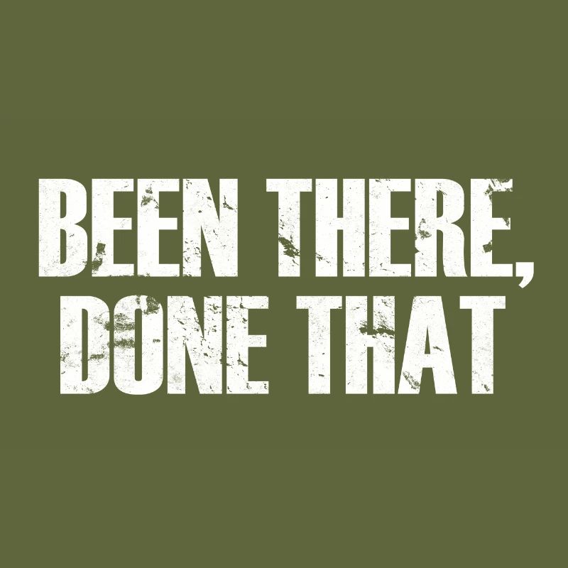 Been There Done That