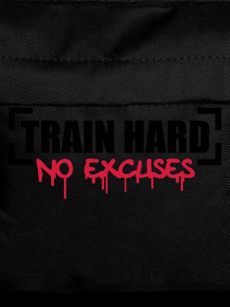 Train Hard No Excuses
