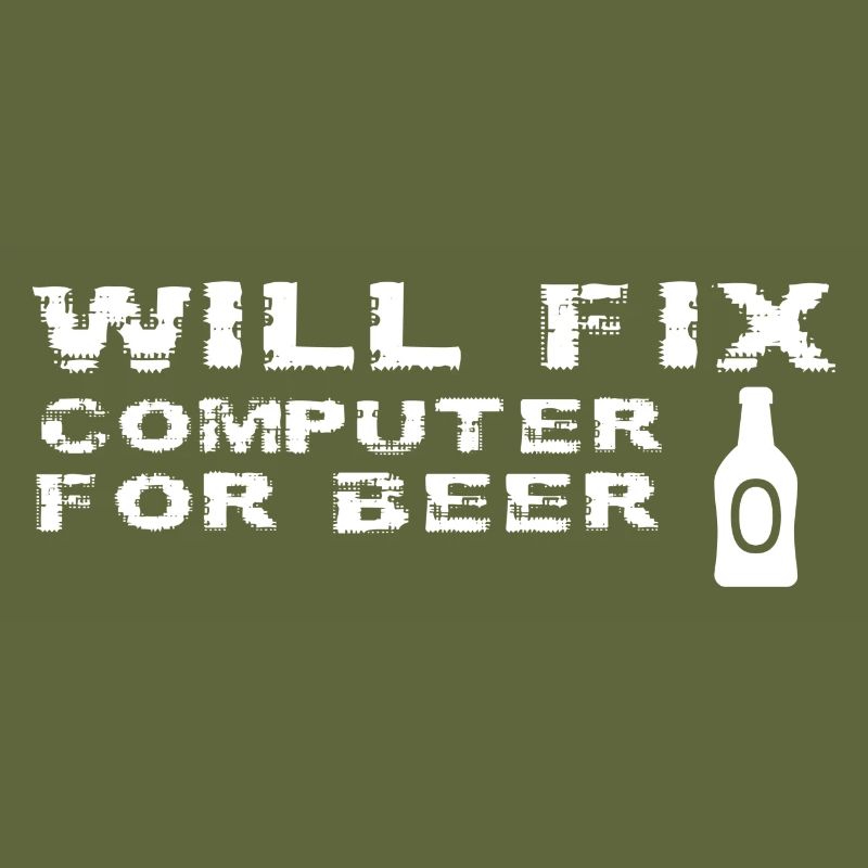 Will Fix Computer For Beer Funny Tech Support