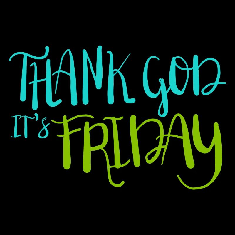 thank god its friday