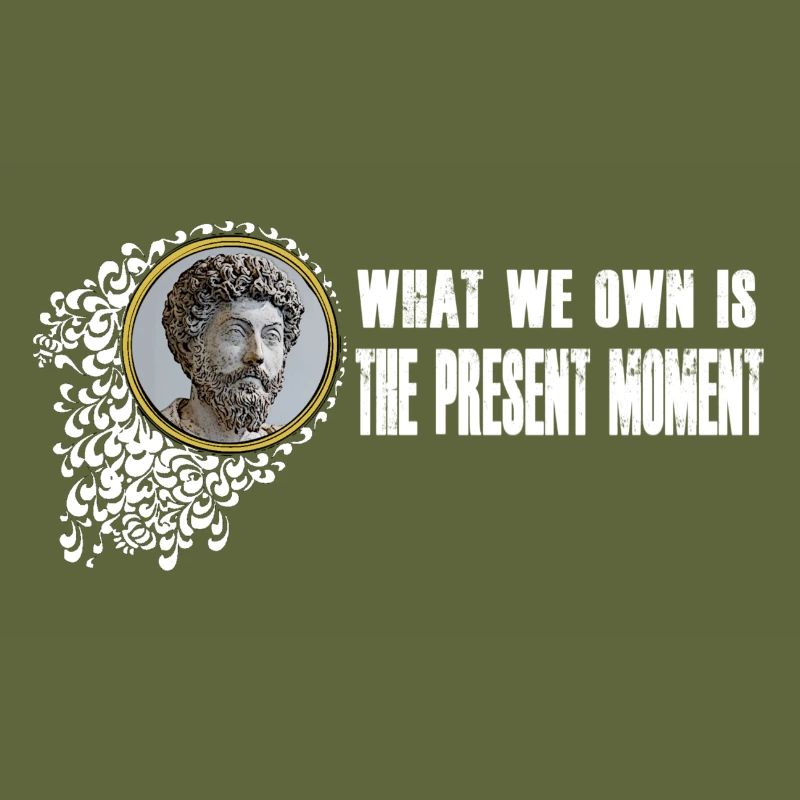 Marcus Aurelius - Nous possédons le moment présent