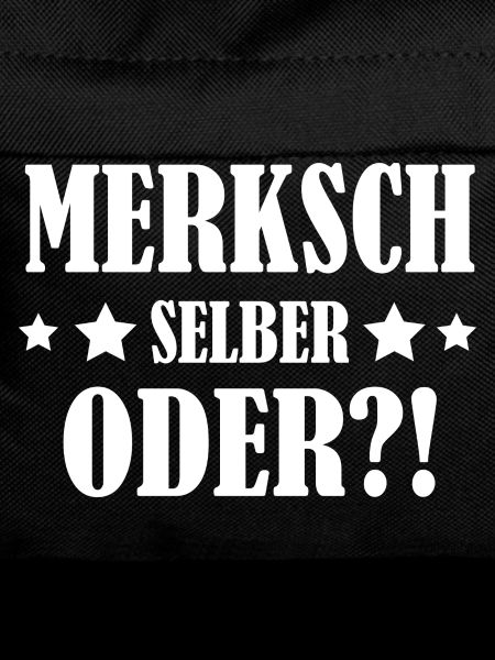 merksch selber oder