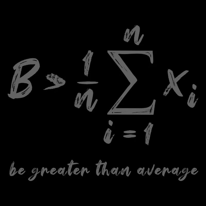 Be Greater Than Average Geek Mathe Formel Geschenk