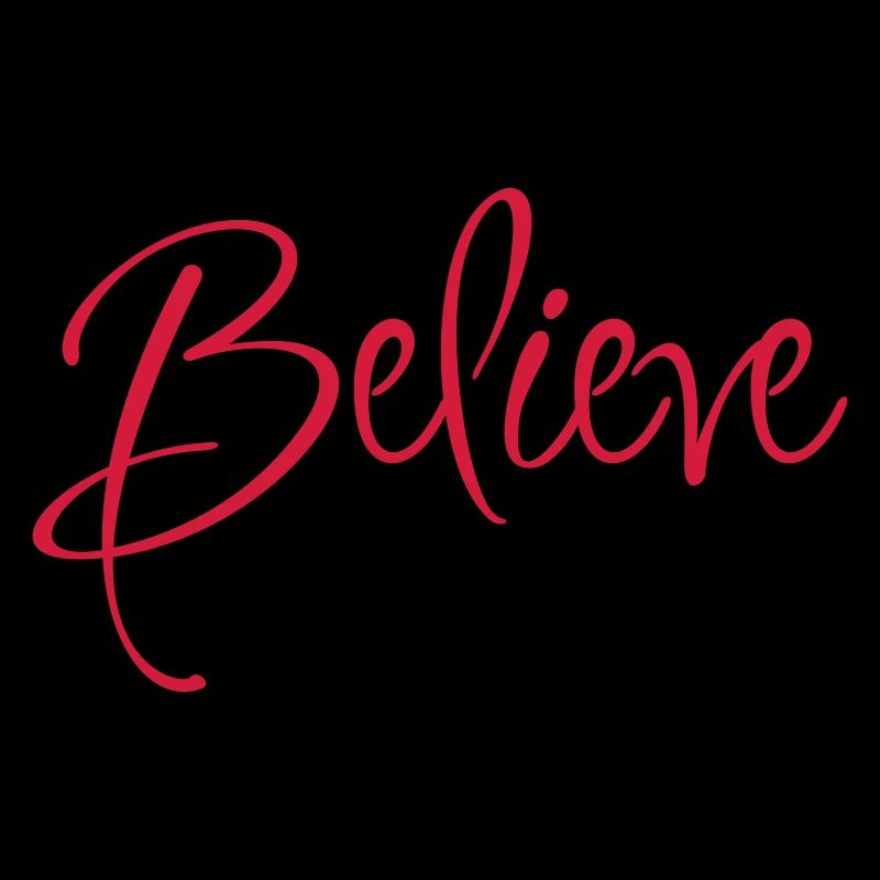 Great lettering Believe