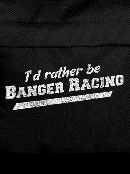I'd Rather Be Banger Racing