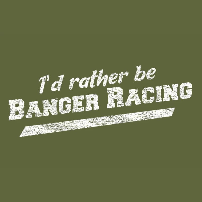 I'd Rather Be Banger Racing